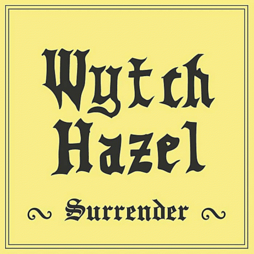 Wytch Hazel : Surrender Wytch Hazel : Surrender